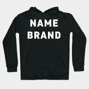 Name Brand (white) Hoodie